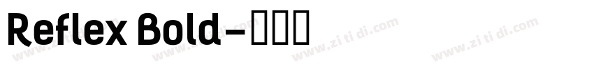 Reflex Bold字体转换